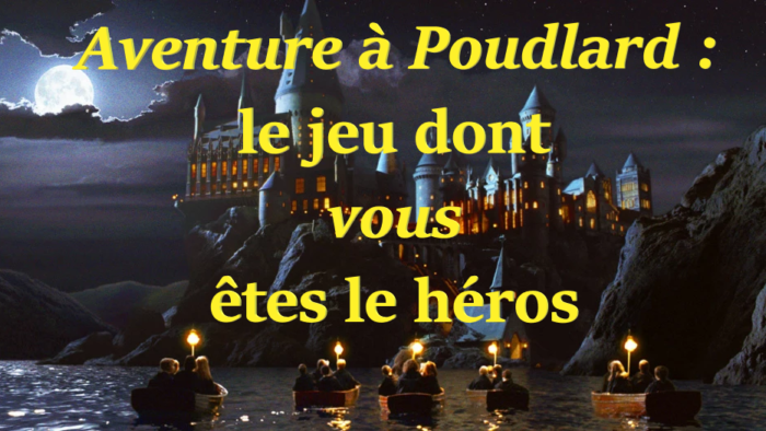 « Aventure à Poudlard », un jeu interactif inédit par la Gazette !
