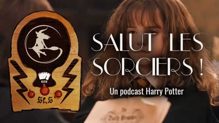 « Salut les Sorciers ! » – Ep 27 – Hermione Granger