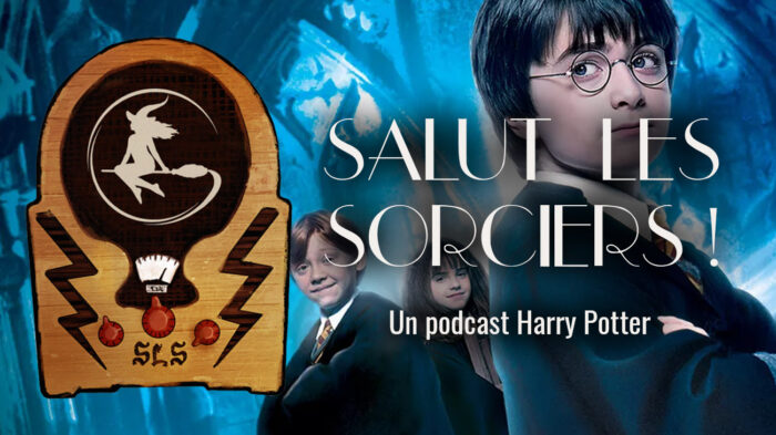 « Salut les Sorciers ! » – Ep 28 – Souvenirs de la sortie du premier film Harry Potter