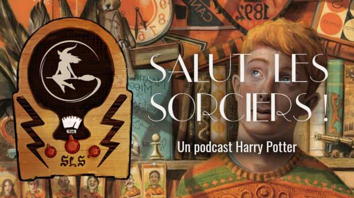 « Salut les sorciers ! » – Ep 37 – Ron Weasley
