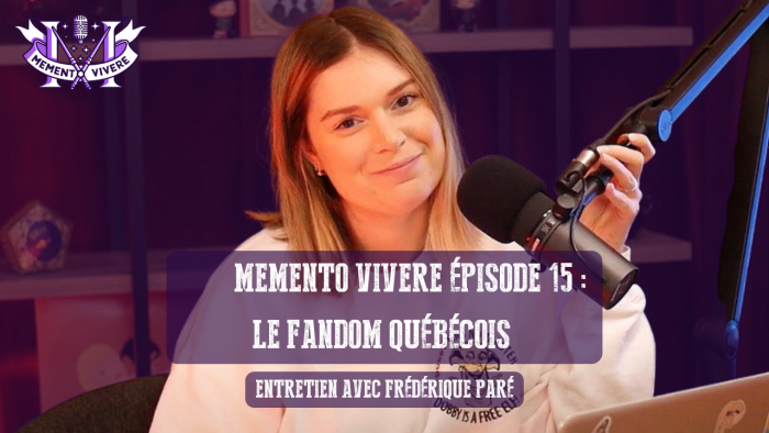 Podcast Memento Vivere Ep.15 : Le fandom Québécois